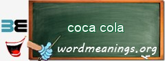 WordMeaning blackboard for coca cola